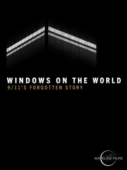 Windows on the World: 9/11's Forgotten Story poster