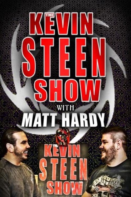 The Kevin Steen Show: Matt Hardy poster