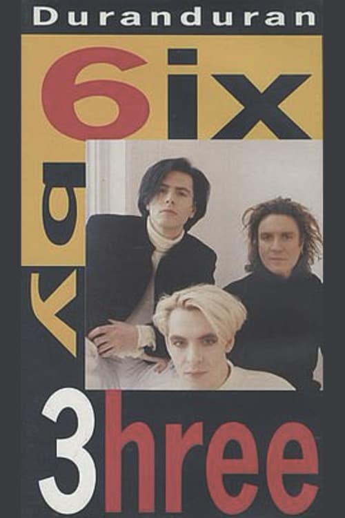 Duran Duran: 6ix by 3hree poster