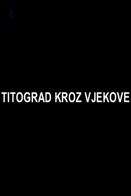 Titograd Through Centuries poster