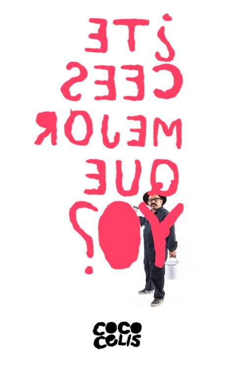 Coco Celis: ¿Te crees mejor qué yo? poster
