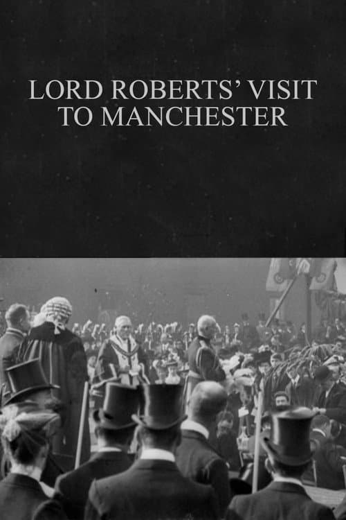 Lord Roberts' Visit to Manchester poster