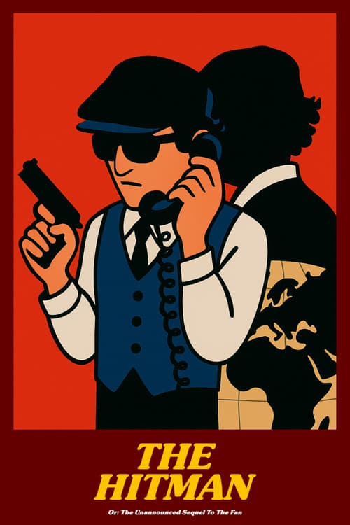The Hitman: Or The Unannounced Sequel To The Fan poster