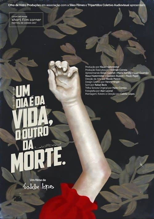 Um Dia é da Vida, o Outro da Morte poster