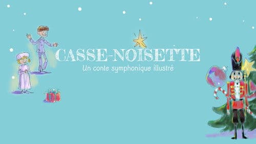 Casse-Noisette - Un conte symphonique illustré poster
