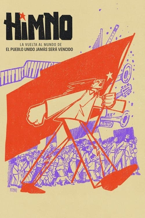 Himno. La vuelta al mundo de El pueblo unido jamás será vencido poster