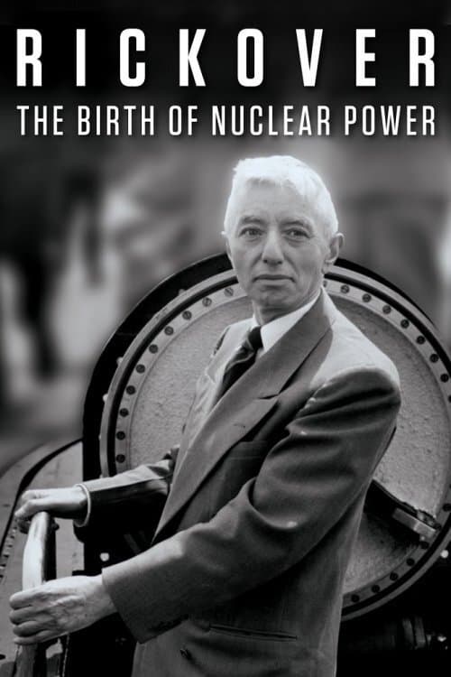 Rickover: The Birth of Nuclear Power poster