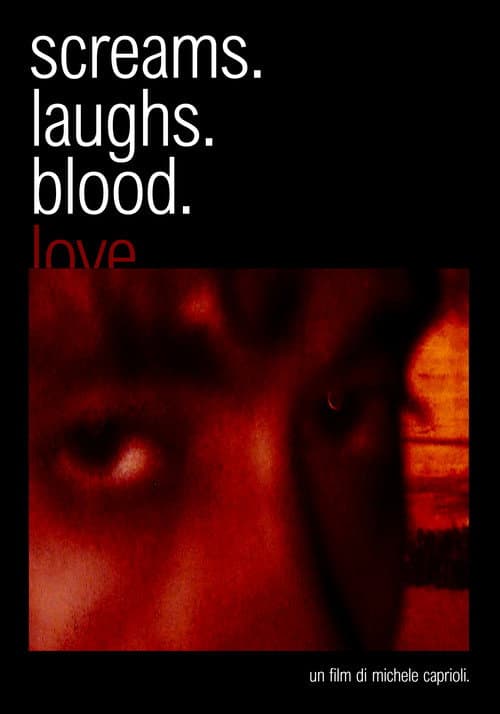 screams. laughs. blood. love. poster