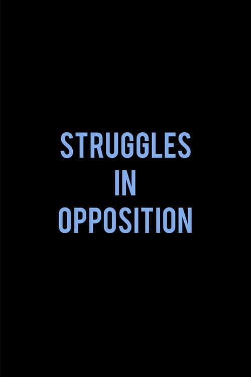 Struggles in Opposition poster
