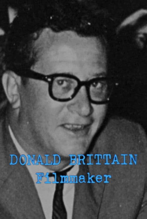 Donald Brittain: Filmmaker poster
