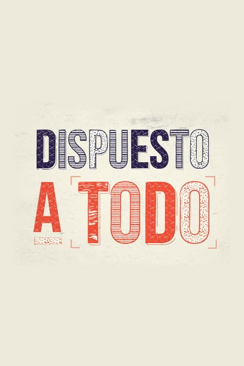Dispuesto a todo poster