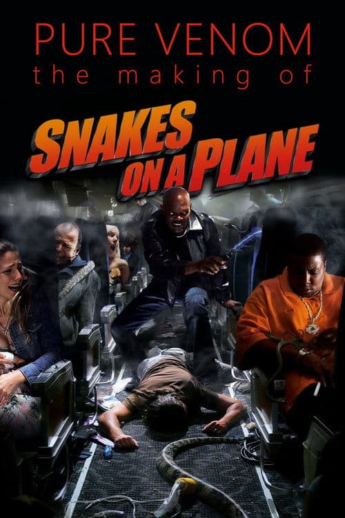 Pure Venom: The Making of "Snakes on a Plane" poster