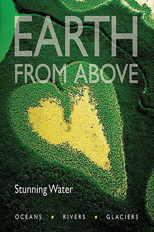 Earth from Above: Stunning Water poster