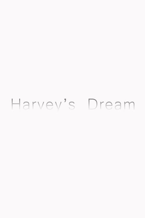 Harvey’s Dream poster