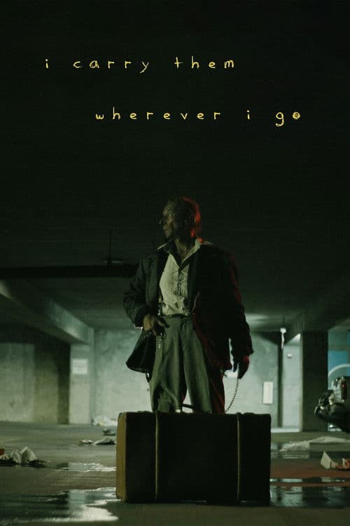 I Carry Them Wherever I Go poster