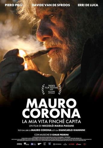 Mauro Corona - La mia vita finché capita poster