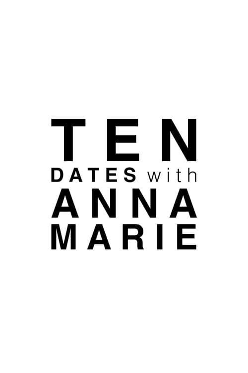 Ten Dates with Anna Marie poster