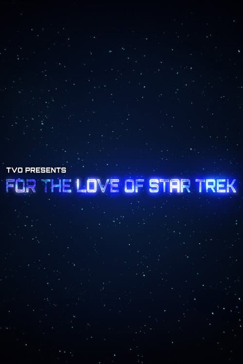 For the Love of Star Trek poster
