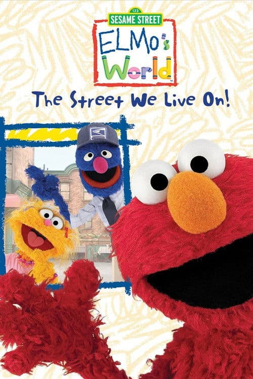 Sesame Street: Elmo's World: The Street We Live On! poster