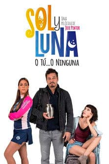 Sol y Luna: Dos Mejor Que Una poster