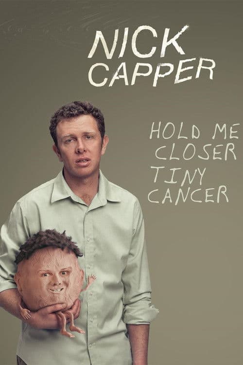 Nick Capper: Hold Me Closer Tiny Cancer poster