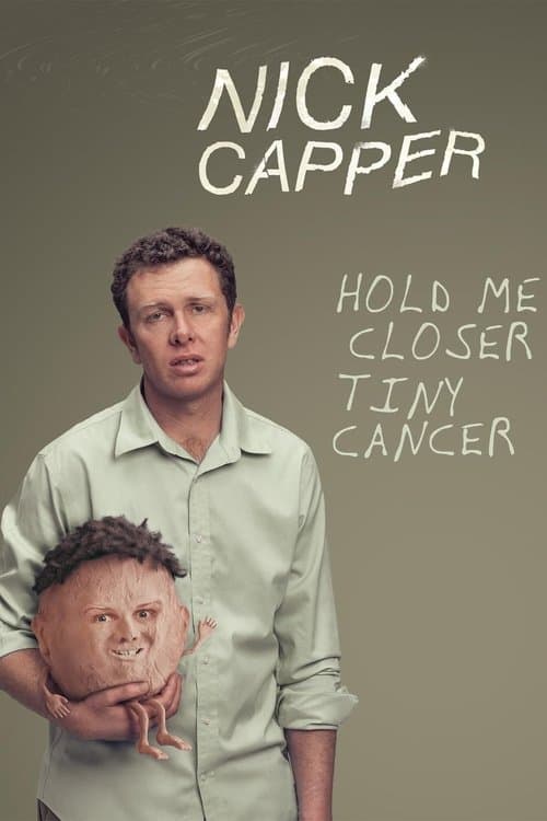 Nick Capper: Hold Me Closer Tiny Cancer poster
