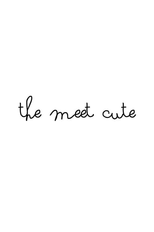 The Meet Cute poster
