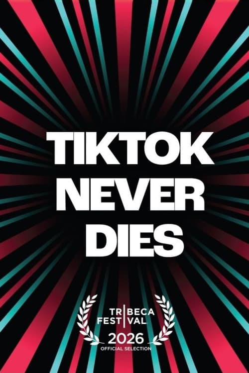 TikTok Never Dies poster
