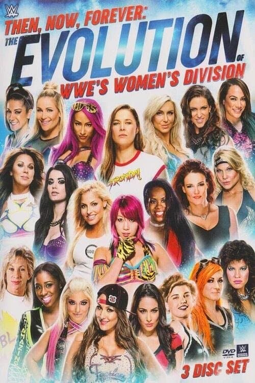 Then, Now, Forever: The Evolution of WWE’s Women’s Division poster