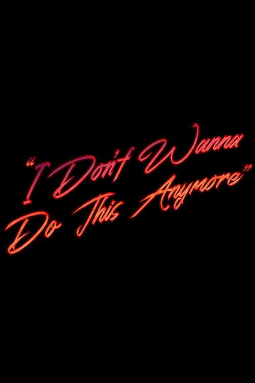 "I Don't Wanna Do This Anymore"