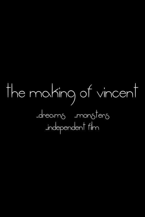 The making of Vincent - Dreams, Monsters & Independent Film poster