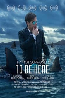 I'm Not Supposed to Be Here poster