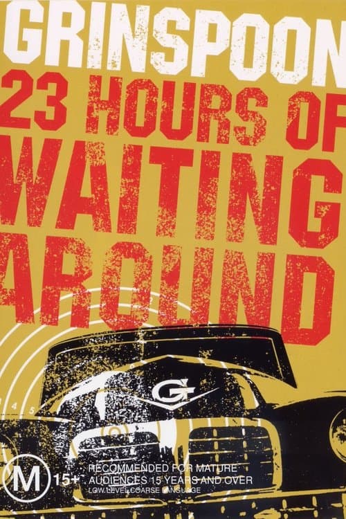 Grinspoon: 23 Hours of Waiting Around poster