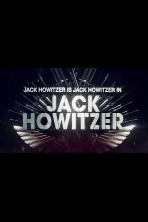 Jack Howitzer poster