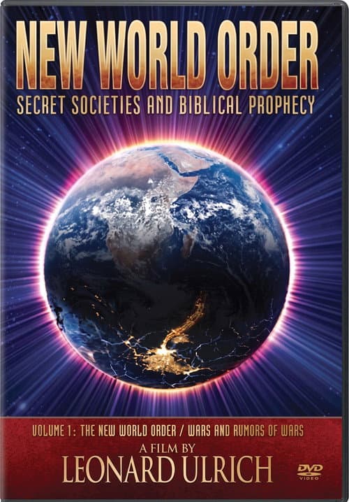 New World Order: Secret Societies and Biblical Prophecy - Volume 1: The New World Order / Wars and Rumors of Wars poster