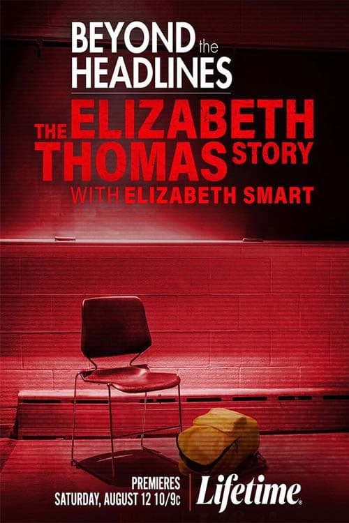 Beyond the Headlines: The Elizabeth Thomas Story with Elizabeth Smart poster