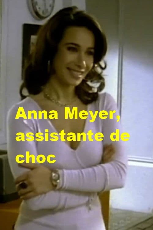 Anna Meyer, assistante de choc poster