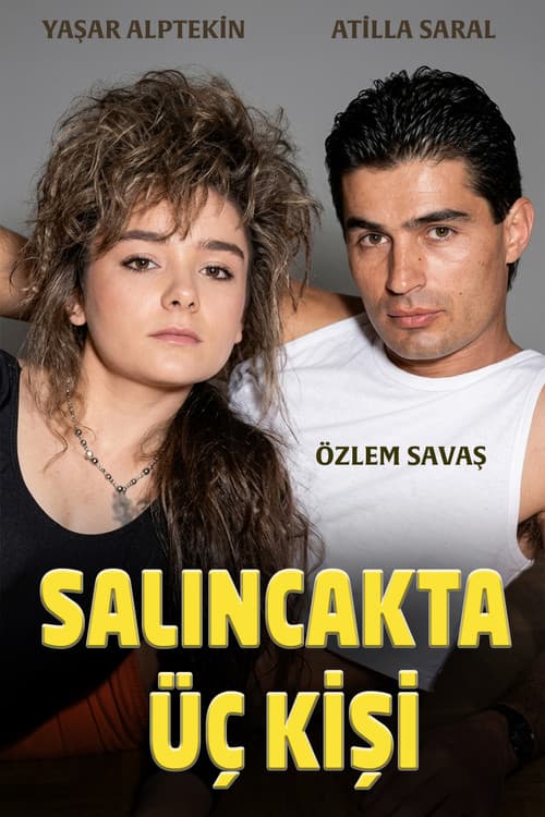 Salıncakta Üç Kişi poster