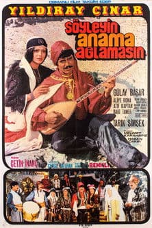 Söyleyin Anama Ağlamasın poster