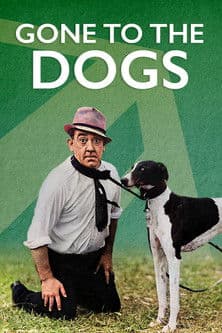 Gone to the Dogs poster
