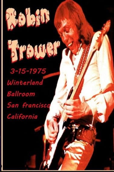 Robin Trower at Winterland 1975 poster