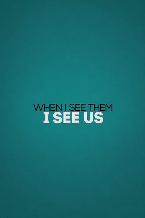 When I See Them, I See Us poster