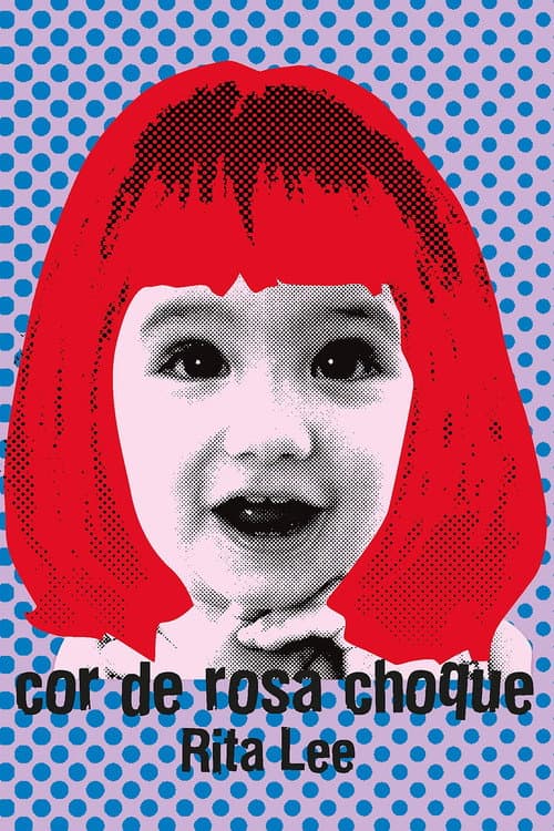 Rita Lee - Biograffiti: Cor de Rosa Choque poster