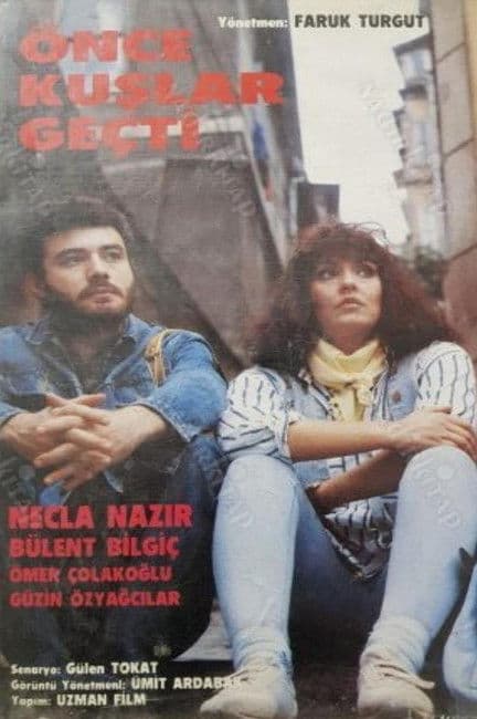 Önce Kuşlar Geçti poster