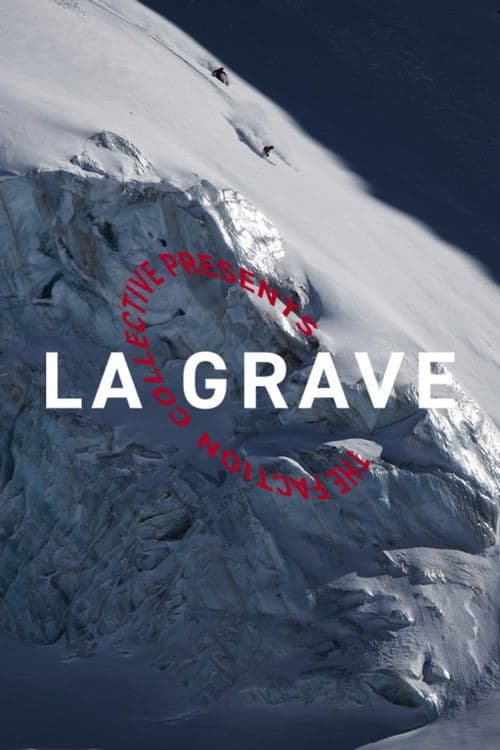 The Faction Collective Presents: La Grave poster