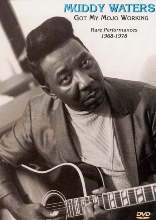 Muddy Waters - Got My Mojo Working - Rare Performances 1968-1978 poster