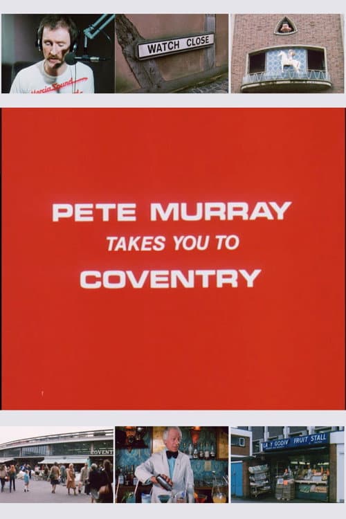 Pete Murray Takes You to Coventry poster
