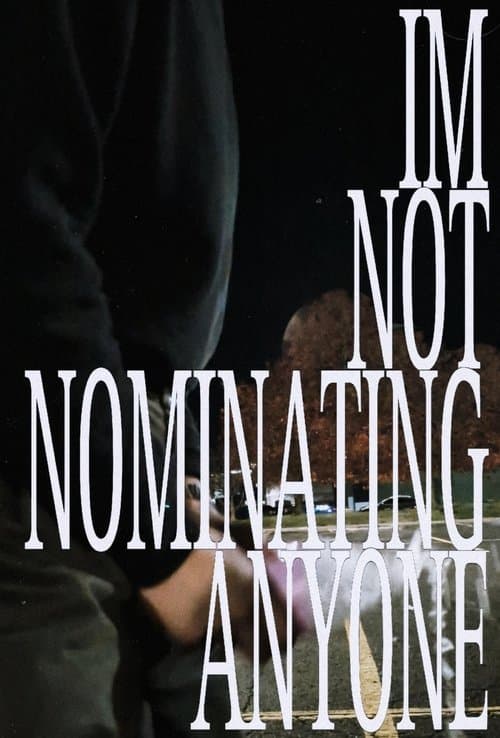 IMNOTNOMINATINGANYONE poster