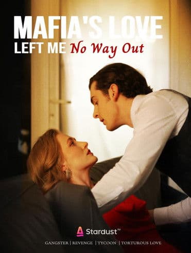 Mafia's Love Left Me No Way Out poster