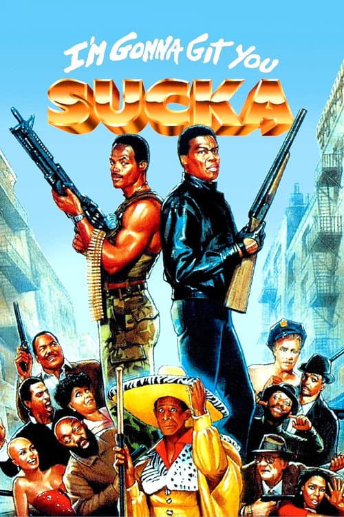 I'm Gonna Git You Sucka poster